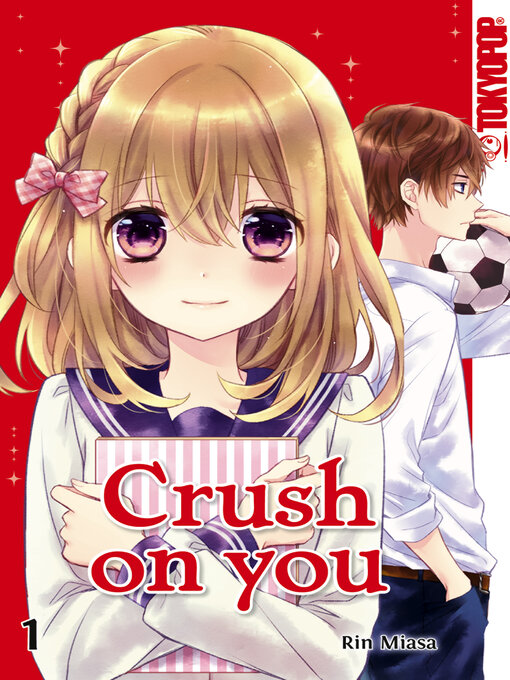 Title details for Crush on you 01 by Rin Miasa - Available